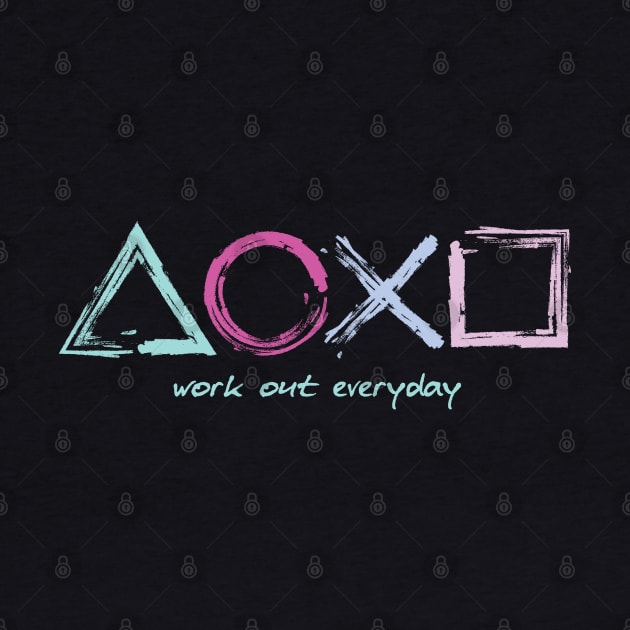 Work out everyday gamers tee by Aldebaran